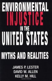 book Environmental Injustice In The U.S.: Myths And Realities