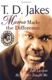 book Mama Made The Difference: Life Lessons My Mother Taught Me