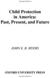 book Child Protection in America: Past, Present, and Future