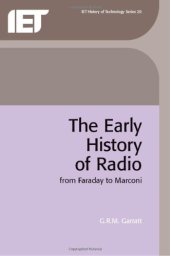 book The Early History of Radio: From Faraday to Marconi (I E E History of Technology Series)