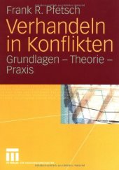 book Verhandeln in Konflikten: Grundlagen - Theorie - Praxis