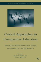 book Critical Approaches to Comparative Education: Vertical Case Studies from Africa, Europe, the Middle East, and the Americas (International and Development Education)