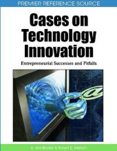 book Cases on Technology Innovation: Entrepreneurial Successes and Pitfalls (Premier Reference Source)