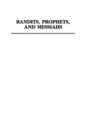 book Bandits Prophets and Messiahs: Popular Movements at the Time of Jesus, 1st edition (New Voices in Biblical Studies)