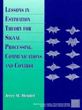 book Lessons in Estimation Theory for Signal Processing, Communications, and Control (2nd Edition)