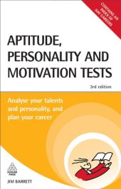 book Aptitude, Personality and Motivation Tests: Analyse Your Talents and Personality and Plan Your Career (Testing Series)