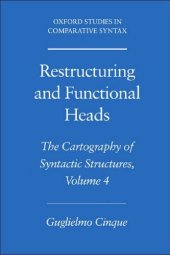 book Restructuring and Functional Heads: The Cartography of Syntactic Structures Volume 4 (Oxford Studies in Comparative Syntax)