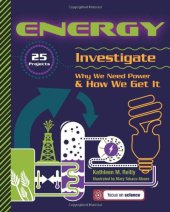 book Energy: 25 Projects Investigate Why We Need Power & How We Get It (Build It Yourself series)