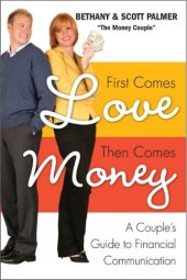 book First Comes Love, Then Comes Money: A Couple's Guide to Financial Communication