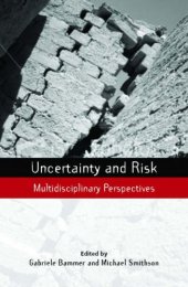 book Uncertainty and Risk: Multidisciplinary Perspectives (The Earthscan Risk in Society Series)