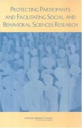 book Protecting Participants and Facilitating Social and Behavioral Sciences Research