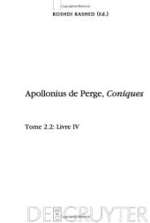 book Apollonius de Perge, Coniques. Tome 2.2 Livre IV. Commentaire historique et mathématique, édition et traduction du texte arabe