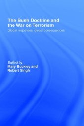 book The Bush Doctrine and the war on Terrorisn: Global Reactions, Global Consequences