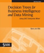 book Decision Trees for Business Intelligence and Data Mining: Using SAS Enterprise Miner