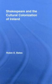 book Shakespeare and the Cultural Colonization of Ireland (Literary Criticism and Cultural Theory)