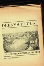 book Dreams to Dust: A Tale of the Oklahoma Land Rush