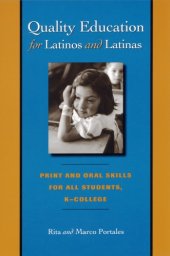 book Quality Education for Latinos and Latinas: Print and Oral Skills for All Students, K-College