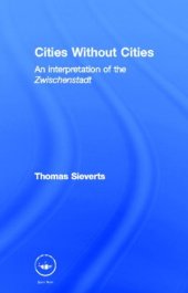 book Cities Without Cities: Between Place and World, Space and Time, Town and Country