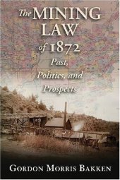 book The Mining Law of 1872: Past, Politics, and Prospects