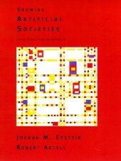 book Growing Artificial Societies: Social Science from the Bottom Up (Complex Adaptive Systems)