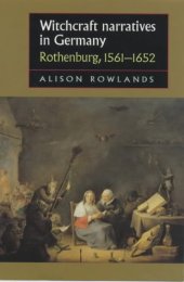 book Witchcraft Narratives in Germany: Rothenburg, 1561-1652