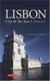 book Lisbon: City of the Sea: A History