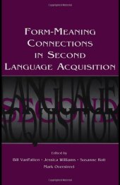 book Form-Meaning Connections in Second Language Acquisition (Second Language Acquisition Research Theoretical and Methodological Issues)