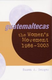 book Guatemaltecas: The Women's Movement, 1986-2003