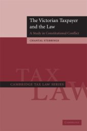 book The Victorian Taxpayer and the Law: A Study in Constitutional Conflict (Cambridge Tax Law Series)