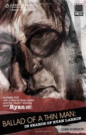 book The Ballad of a Thin Man: In Search of Ryan Larkin