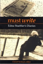 book Must Write: Edna Staeblers Diaries (Life Writing)