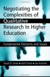 book Negotiating the Complexities of Qualitative Research in Higher Education: Fundamental Elements and Issues