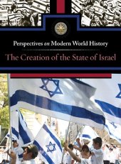 book The Creation of the State of Israel (Perspectives on Modern World History)