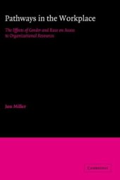 book Pathways in the Workplace: The Effects of Gender and Race on Access to Organizational Resources (American Sociological Association Rose Monographs)