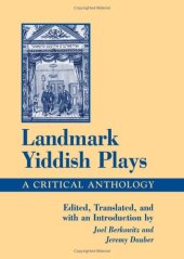 book Landmark Yiddish Plays: A Critical Anthology (S U N Y Series in Modern Jewish Literature and Culture)