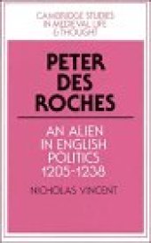 book Peter des Roches: An Alien in English Politics, 1205-1238