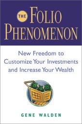 book The Folio Phenomenon: New Freedom to Customize Your Investments and Increase Your Wealth