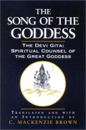 book The Song of the Goddess: The Devi Gita : Spiritual Counsel of the Great Goddess