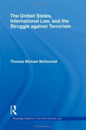 book The United States, International Law and the Struggle against Terrorism (Routledge Research in Terrorism and the Law)