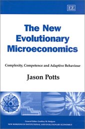 book The New Evolutionary Microeconomics: Complexity, Competence and Adaptive Behaviour (New Horizons in Institutional and Evolutionary Economics)