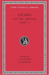 book Cicero: On the Orator, Books I-II