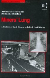 book Miners' Lung: A History of Dust Disease in British Coal Mining (Studies in Labour History)