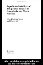 book Population Mobility and Indigenous Peoples in Australasia and North America (Routledge Research in Population and Migration, 5)