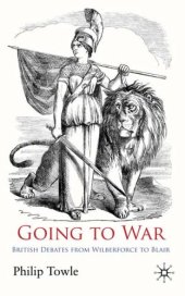 book Going to War: British Debates from Wilberforce to Blair