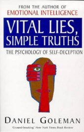 book Vital Lies, Simple Truths: The Psychology of Self Deception