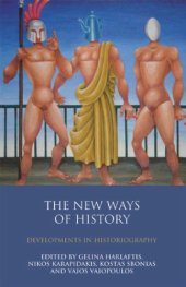 book The New Ways of History: Developments in Historiography (International Library of Historical Studies, Volume 64)