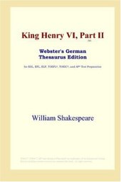 book King Henry VI, Part II (Webster's German Thesaurus Edition)