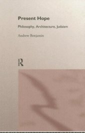 book Present Hope: Philosophy, Architecture, Judaism