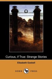 book Curious, if True: Strange Stories