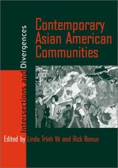 book Contemporary Asian American Communities: Intersections And Divergences (Asian American History & Cultu)